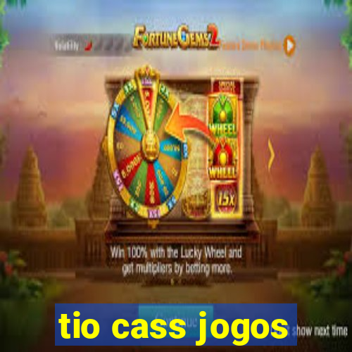 tio cass jogos